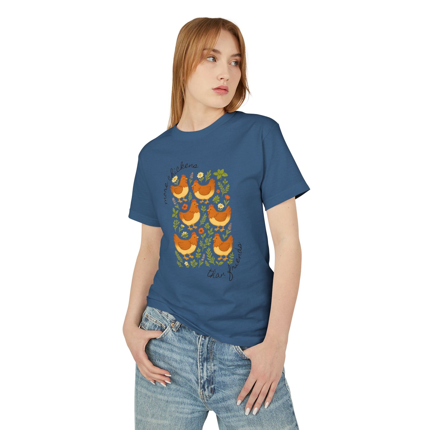 More Chickens Than Friends Homesteading Tee