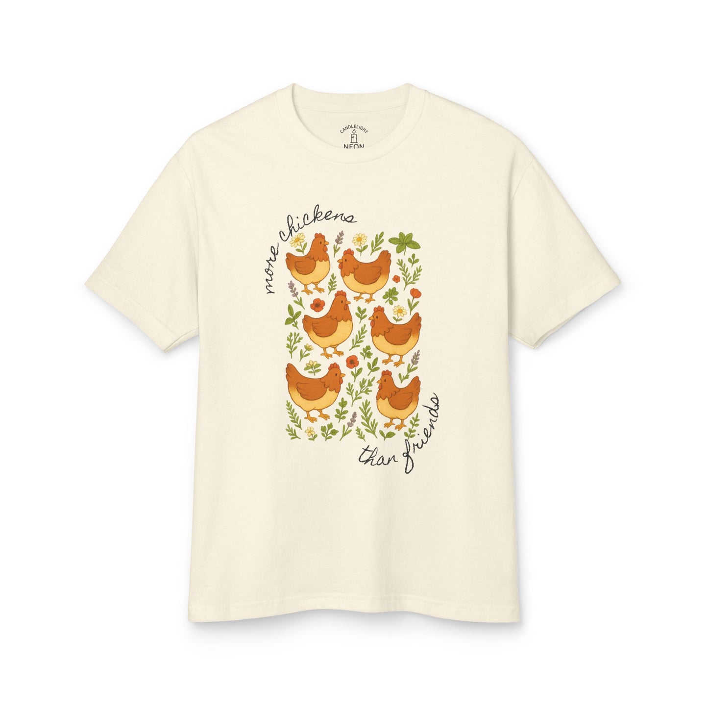 More Chickens Than Friends Homesteading Tee