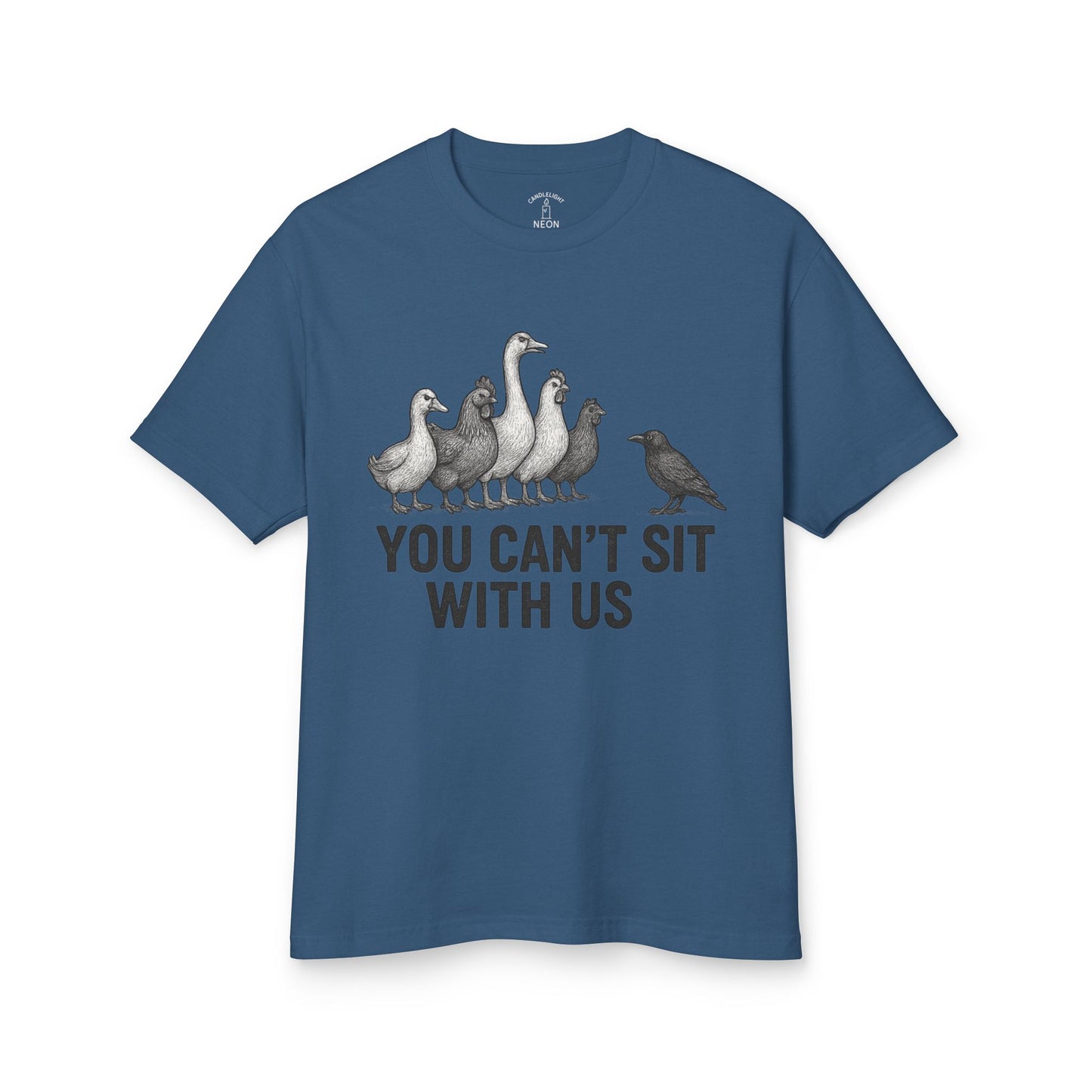 You Can't Sit With Us Unisex Tee