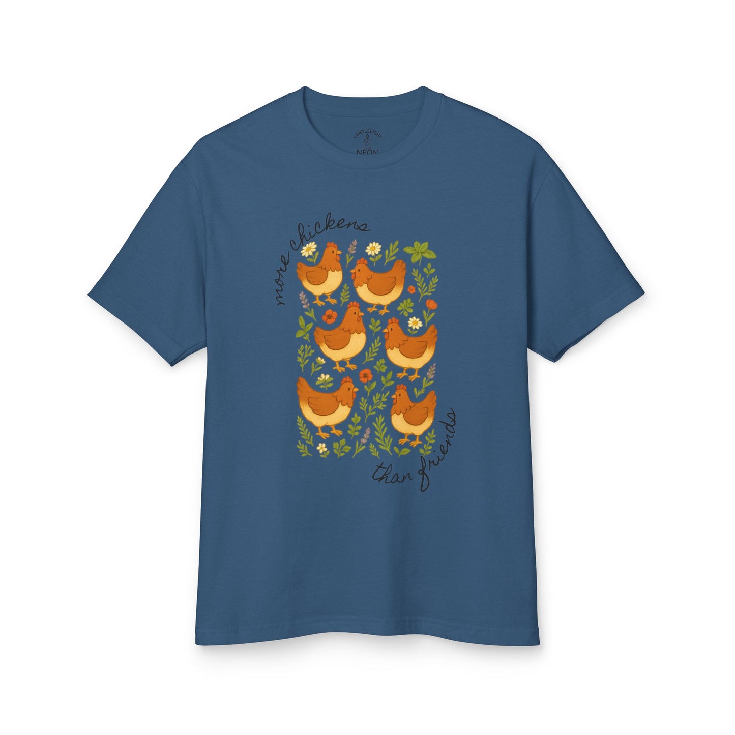 More Chickens Than Friends Homesteading Tee
