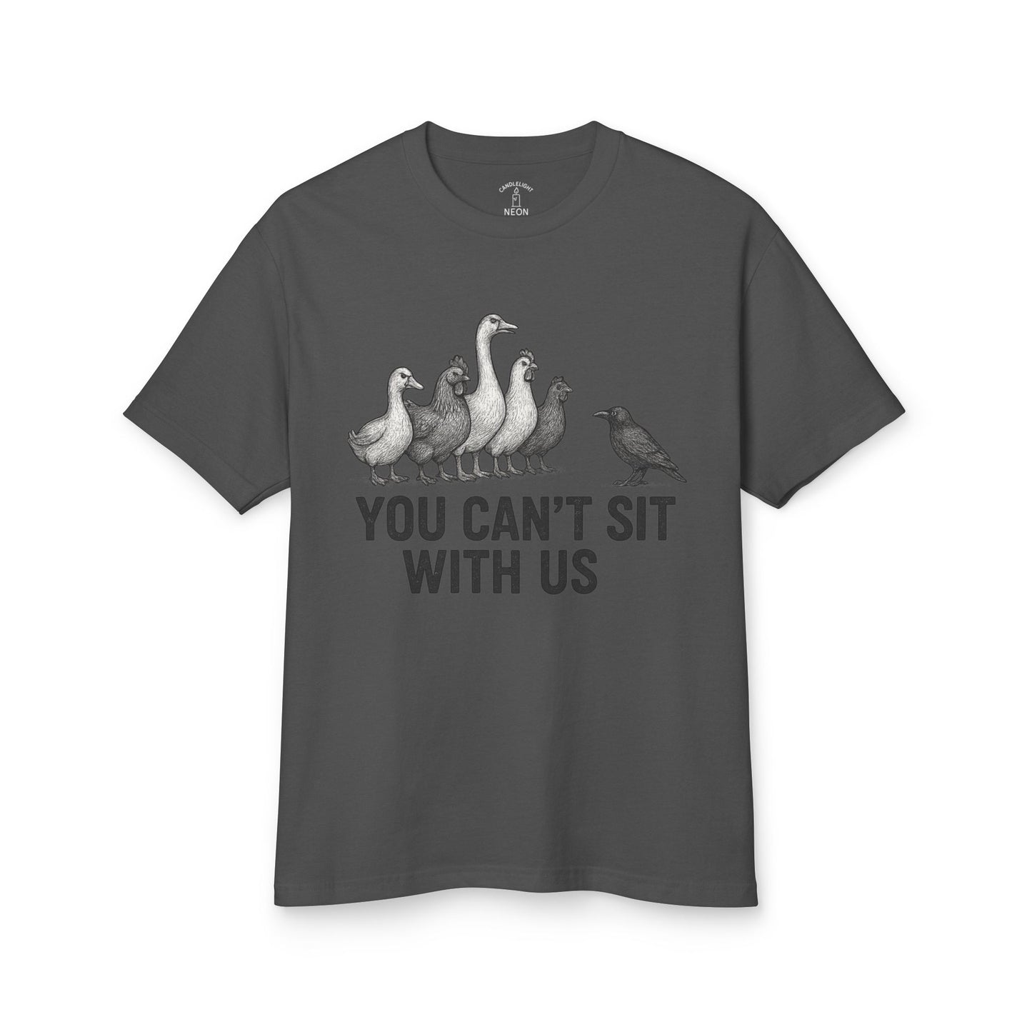 You Can't Sit With Us Unisex Tee