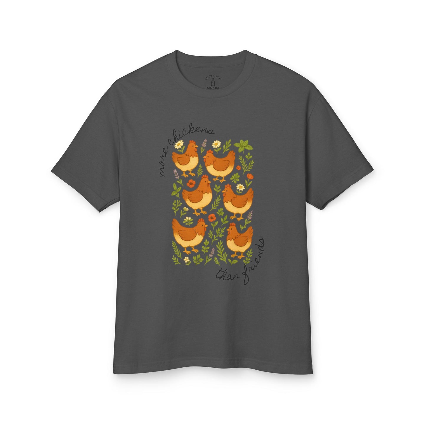 More Chickens Than Friends Homesteading Tee