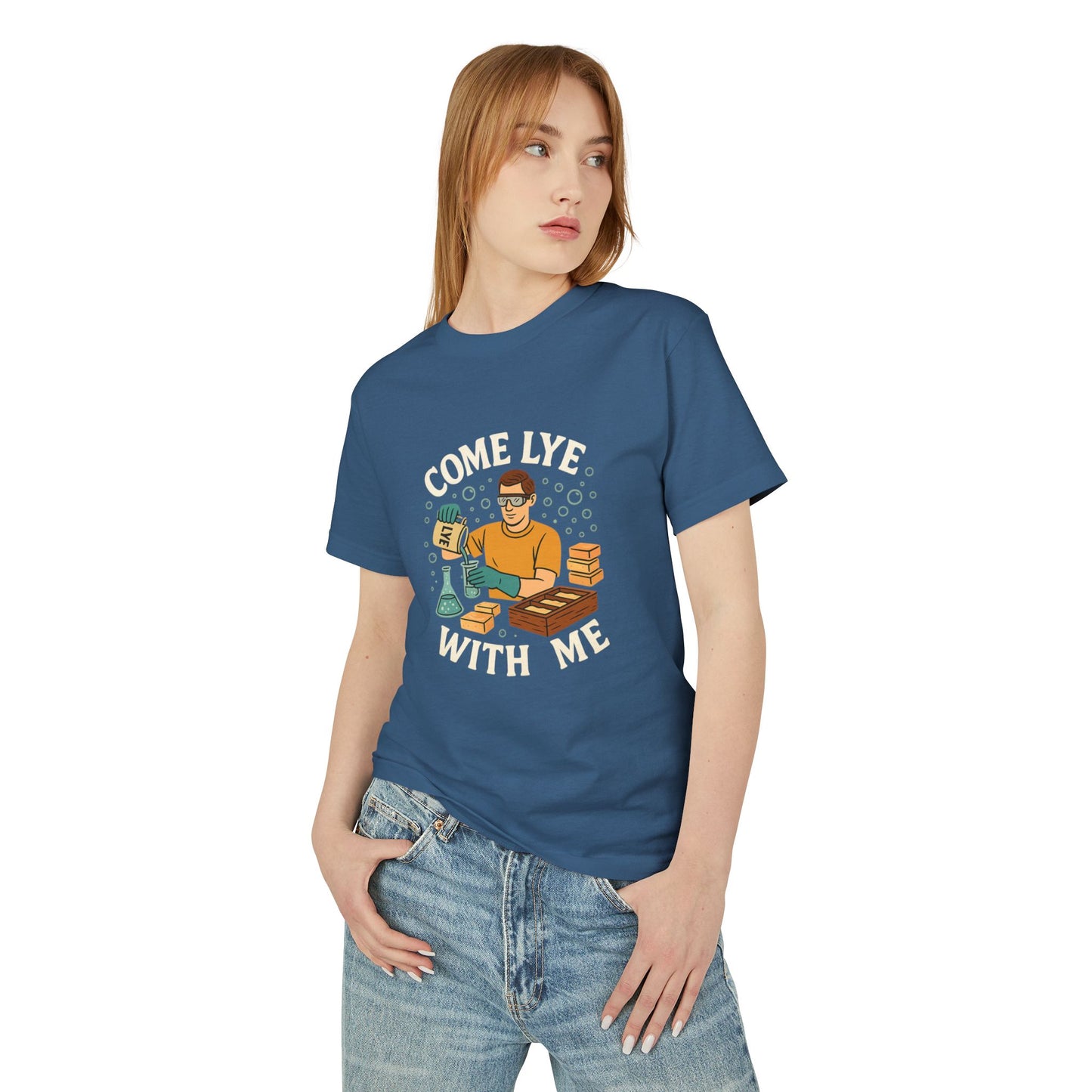 Come Lye With Me Soapmaking Homesteading Unisex Tee