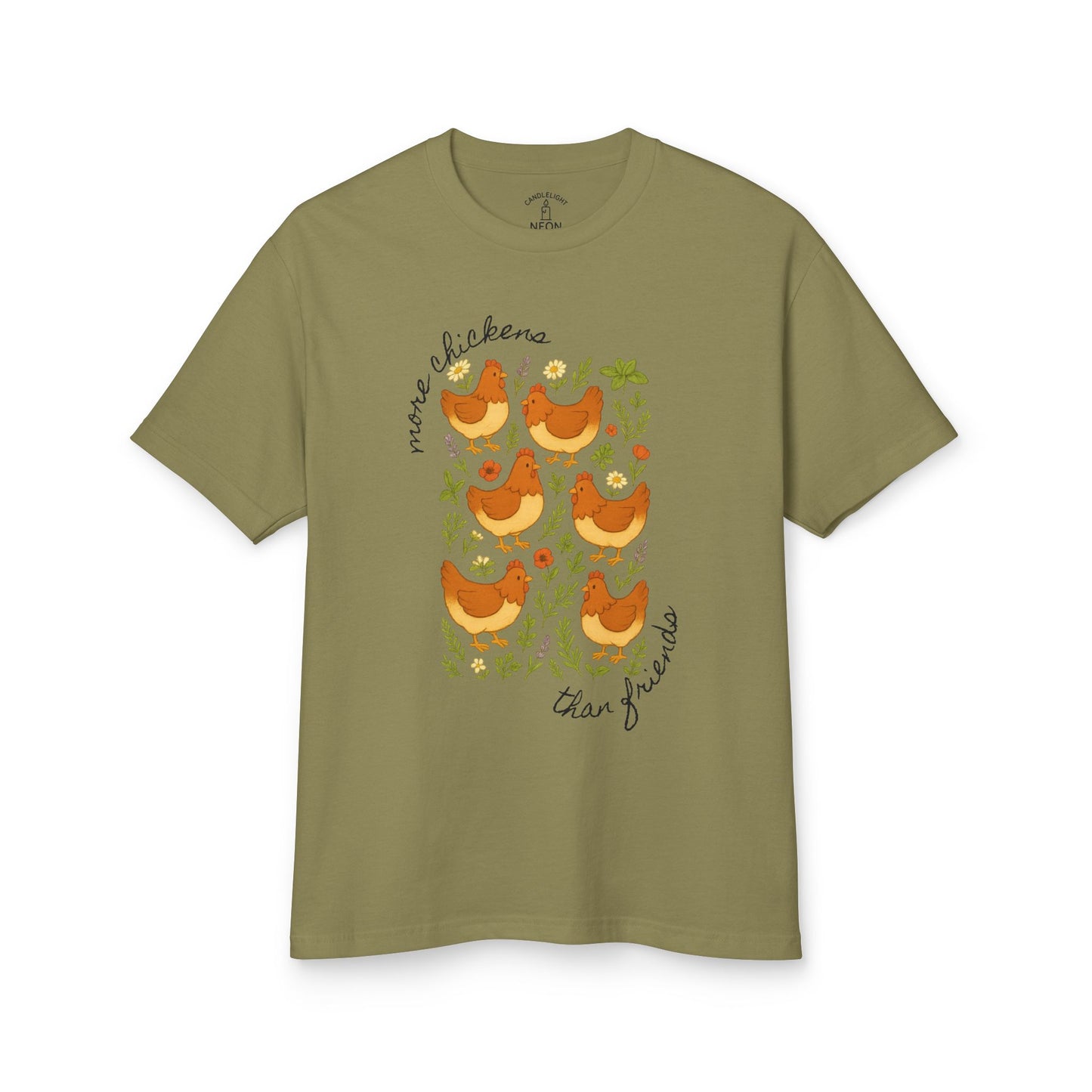 More Chickens Than Friends Homesteading Tee