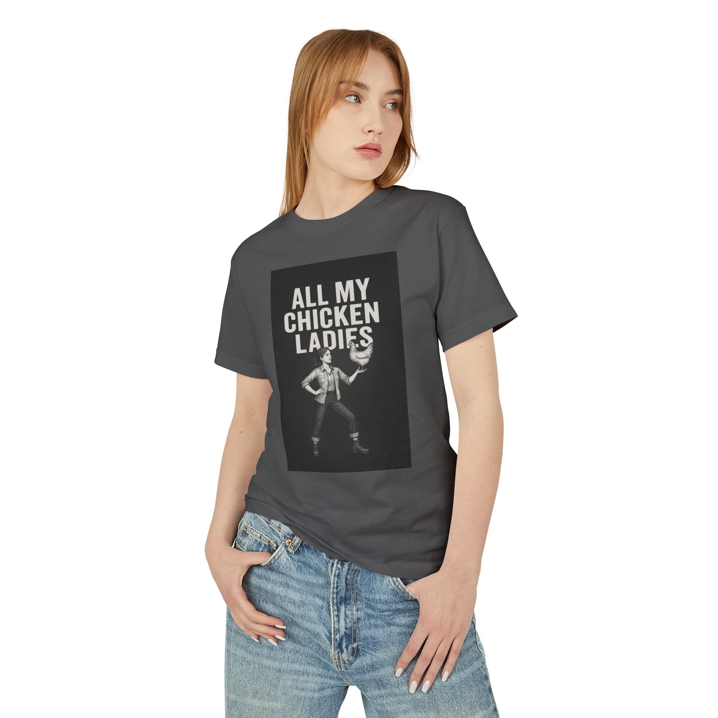 All My Chicken Ladies Funny Homesteading Tee