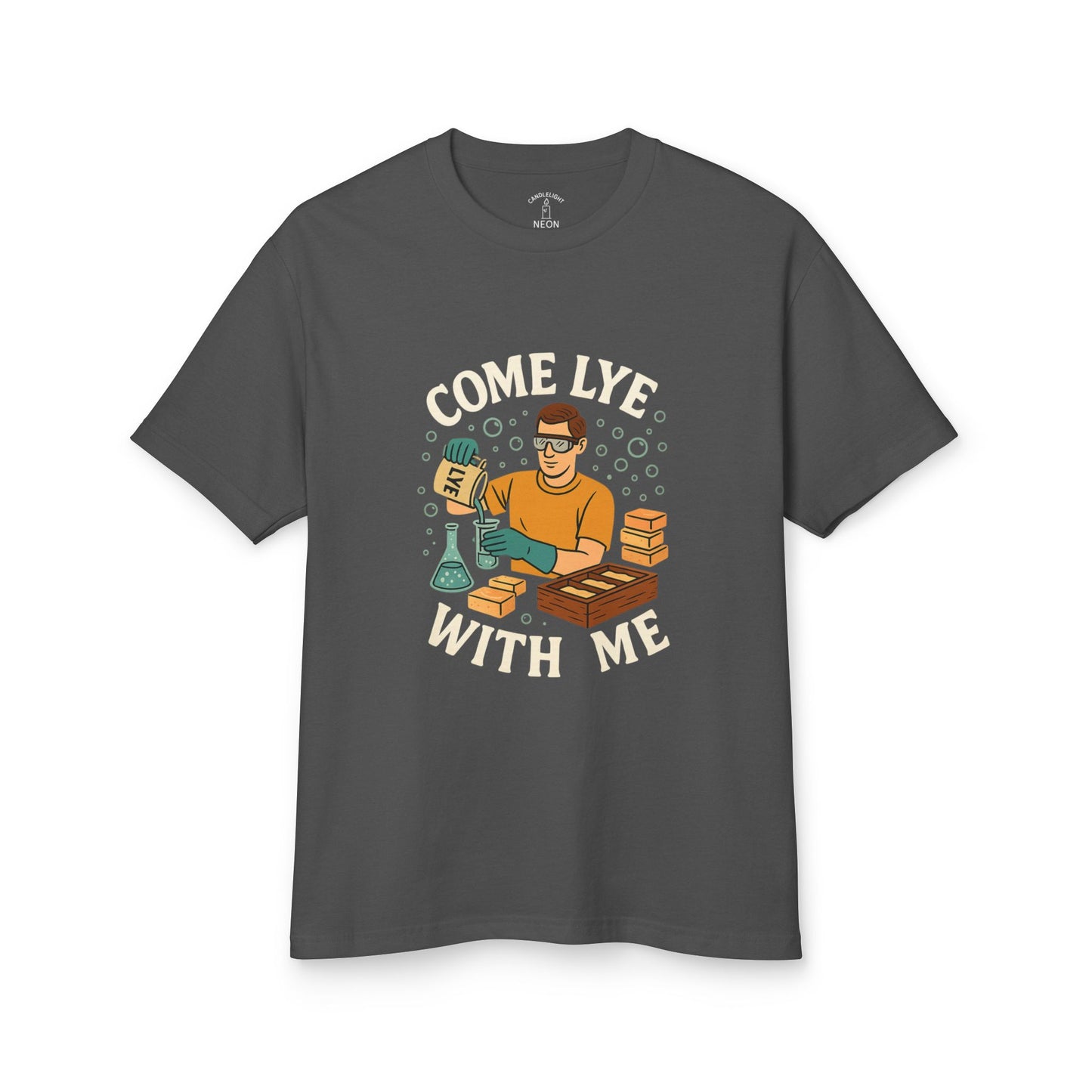 Come Lye With Me Soapmaking Homesteading Unisex Tee