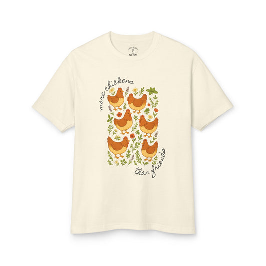 More Chickens Than Friends Homesteading Tee