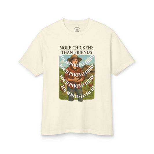CUSTOM Personalized More Chickens Than Friends Homesteading Photo Tee