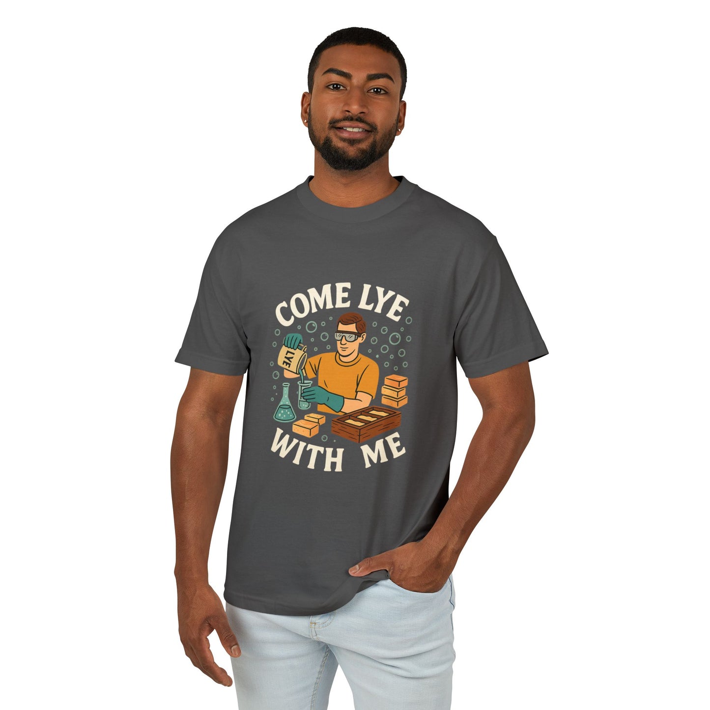 Come Lye With Me Soapmaking Homesteading Unisex Tee