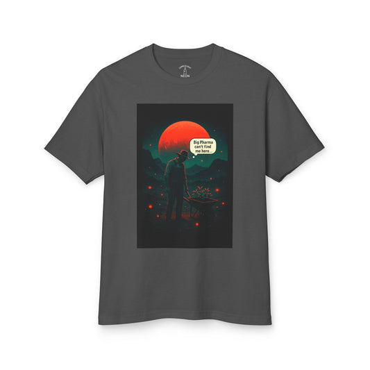 Big Pharma Can't Find Me Here Unisex Tee
